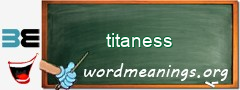 WordMeaning blackboard for titaness